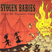 Stolen Babies - 2006 There Be Squabbles Ahead.jpg