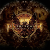 Kill The Romance - 2011 - For Rome And The Throne.jpg