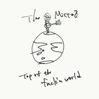 The Mirraz - Top of the fuck'n world.jpg