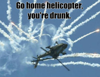 go-home-helicopter-youre-drunk.jpg