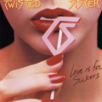 Twisted_Sister-Love_Is_For_Suckers-Frontal.jpg