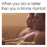 when-your-bro-is-better-than-you-in-mortal-kombat.png